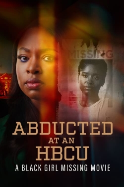 Watch Abducted at an HBCU: A Black Girl Missing Movie (2024) Online FREE