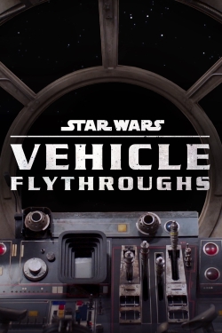 Watch Star Wars: Vehicle Flythroughs (2021) Online FREE