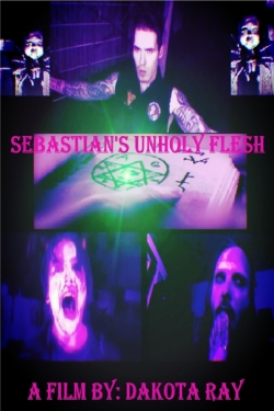 Watch Sebastian’s Unholy Flesh (2020) Online FREE