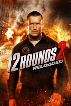 Watch 12 Rounds 2: Reloaded (2013) Online FREE