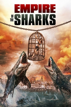 Watch Empire of the Sharks (2017) Online FREE