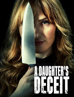 Watch A Daughter's Deceit (2021) Online FREE