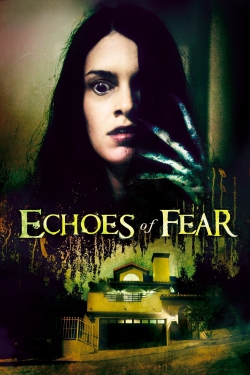 Watch Echoes of Fear (2018) Online FREE