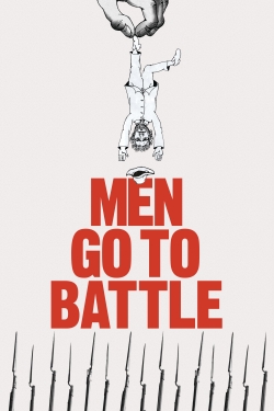 Watch Men Go to Battle (2016) Online FREE