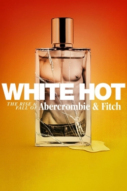 Watch White Hot: The Rise & Fall of Abercrombie & Fitch (2022) Online FREE