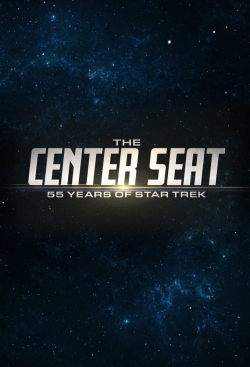 Watch The Center Seat: 55 Years of Star Trek (2021) Online FREE