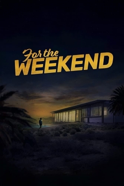 Watch For the Weekend (2020) Online FREE