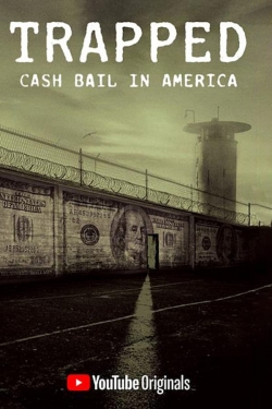 Watch Trapped: Cash Bail In America (2020) Online FREE