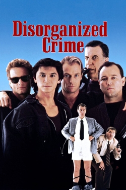 Watch Disorganized Crime (1989) Online FREE