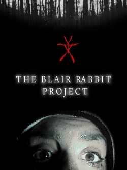 Watch The Blair Rabbit Project (2021) Online FREE