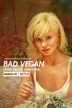 Watch Bad Vegan: Fame. Fraud. Fugitives. (2022) Online FREE