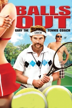 Watch Balls Out: Gary the Tennis Coach (2009) Online FREE