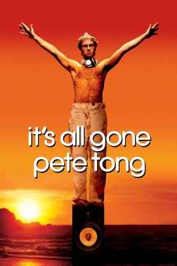 Watch It's All Gone Pete Tong (2004) Online FREE