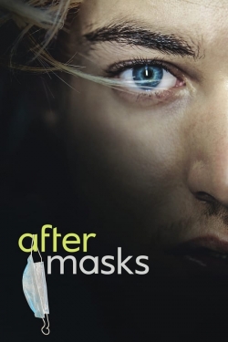 Watch After Masks (2021) Online FREE