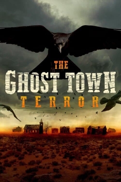 Watch The Ghost Town Terror (2022) Online FREE