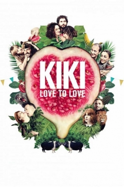 Watch Kiki, Love to Love (2016) Online FREE