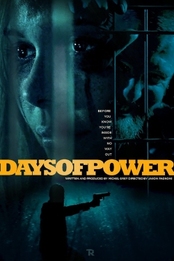 Watch Days of Power (2018) Online FREE