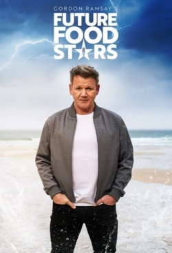 Watch Gordon Ramsay's Future Food Stars (2022) Online FREE