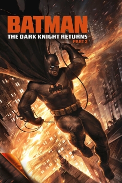 Watch Batman: The Dark Knight Returns, Part 2 (2013) Online FREE
