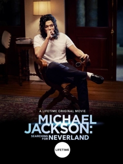 Watch Michael Jackson: Searching for Neverland (2017) Online FREE