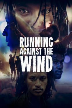 Watch Running Against the Wind (2019) Online FREE