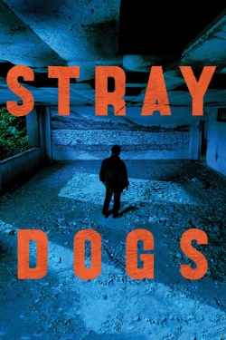Watch Stray Dogs (2013) Online FREE