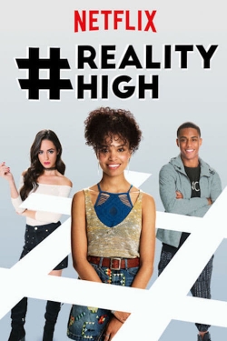 Watch #RealityHigh (2017) Online FREE