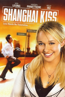 Watch Shanghai Kiss (2007) Online FREE