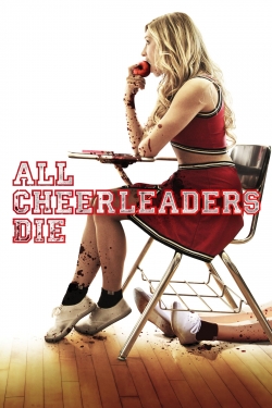 Watch All Cheerleaders Die (2013) Online FREE