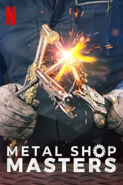 Watch Metal Shop Masters (2021) Online FREE