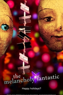 Watch The Melancholy Fantastic (2011) Online FREE