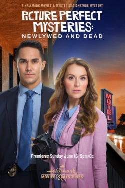 Watch Picture Perfect Mysteries: Newlywed and Dead (2019) Online FREE