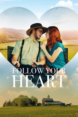 Watch Follow Your Heart (2020) Online FREE