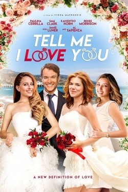 Watch Tell Me I Love You (2020) Online FREE