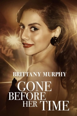 Watch Gone Before Her Time: Brittany Murphy (2023) Online FREE