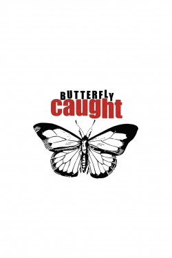 Watch Butterfly Caught (2017) Online FREE