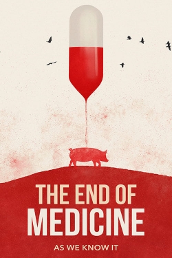 Watch The End of Medicine (2022) Online FREE