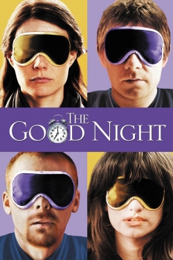 Watch The Good Night (2007) Online FREE