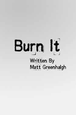 Watch Burn It (2003) Online FREE