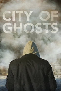 Watch City of Ghosts (2017) Online FREE