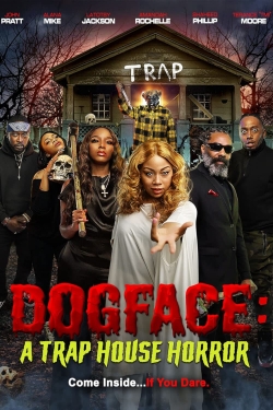 Watch Dogface: A Trap House Horror (2021) Online FREE