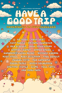 Watch Have a Good Trip: Adventures in Psychedelics (2020) Online FREE