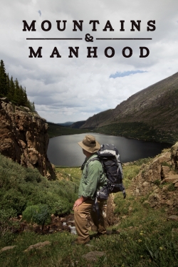 Watch Mountains & Manhood (2018) Online FREE