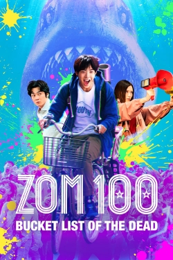 Watch Zom 100: Bucket List of the Dead (2023) Online FREE