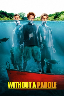 Watch Without a Paddle (2004) Online FREE
