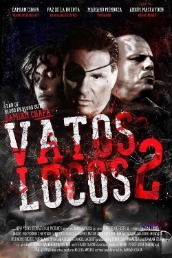 Watch Vatos Locos 2 (2016) Online FREE