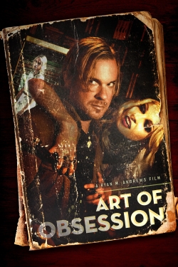 Watch Art of Obsession (2017) Online FREE
