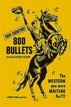 Watch 800 Bullets (2002) Online FREE