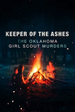 Watch Keeper of the Ashes: The Oklahoma Girl Scout Murders (2022) Online FREE