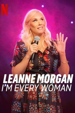 Watch Leanne Morgan: I'm Every Woman (2023) Online FREE